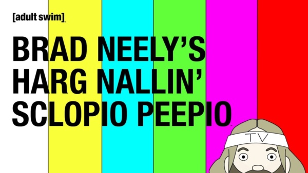 Brad Neely##s Harg Nallin Sclopio Peepio Canceled Adult Swim Series Not Returning for Season 2