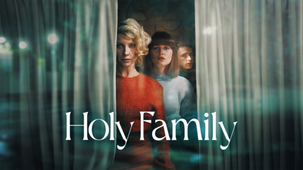 Holy Family Season 2 is to Premiere on Netflix