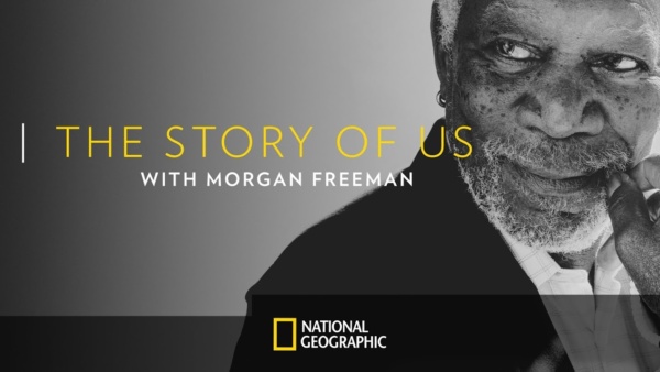 The Story Of Us With Morgan Freeman Canceled National Geographic Series Not Returning for Season 2