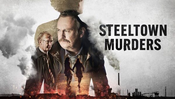 Steeltown Murders Season 1: to Be Released in November 27, 2023 on Acorn TV